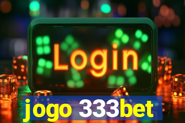 jogo 333bet